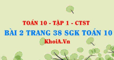 Bài 2 trang 38 SGK Toán 10 tập 1 Chân trời sáng tạo